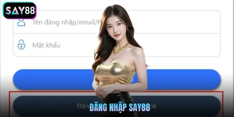 Đăng Nhập Say88 Nhanh Chóng, An Toàn Trên Mọi Thiết Bị