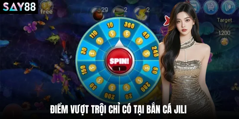 Điểm vượt trội chỉ có tại bắn cá JILI 