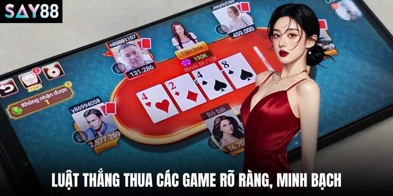 Luật thắng thua các game rõ ràng, minh bạch