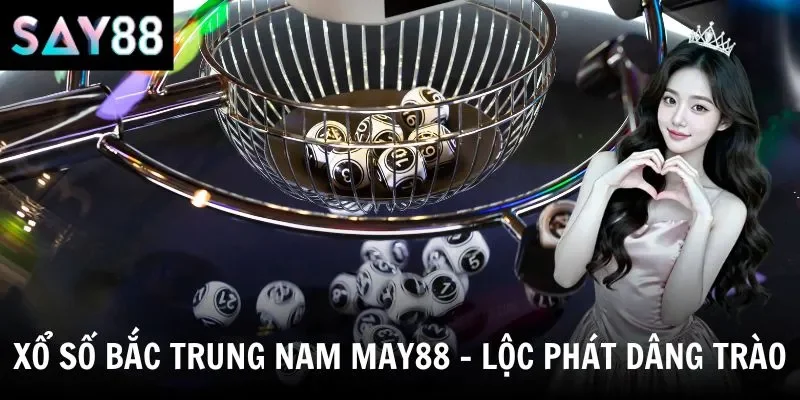 Xổ Số Bắc Trung Nam Say88 - Sảnh Giải Trí Ba Miền Đầy Hấp Dẫn