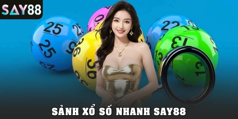 Xổ Số Nhanh SAY88: Sân Chơi Lô Đề Siêu Tốc, Trả Thưởng Gọn